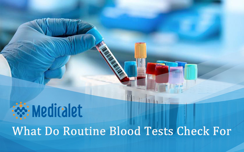 What Do Routine Blood Tests Check For